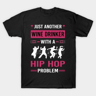 Wine Drinker Hip Hop Hiphop T-Shirt